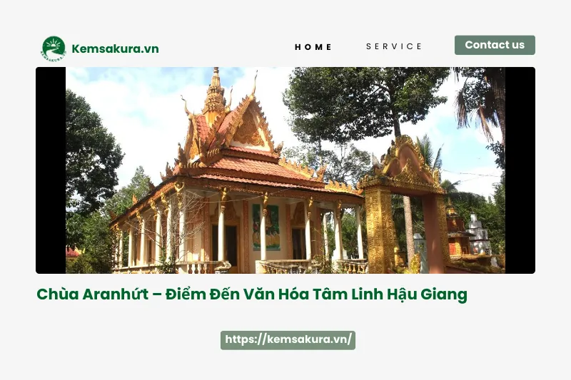 Chùa Aranhứt - Ngôi chùa Khmer cổ kính nhất Hậu Giang